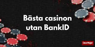 Casino Utan BankID En Guide till Spel och Säkerhet Casino Utan BankID En Guide till Spel och Säkerhet